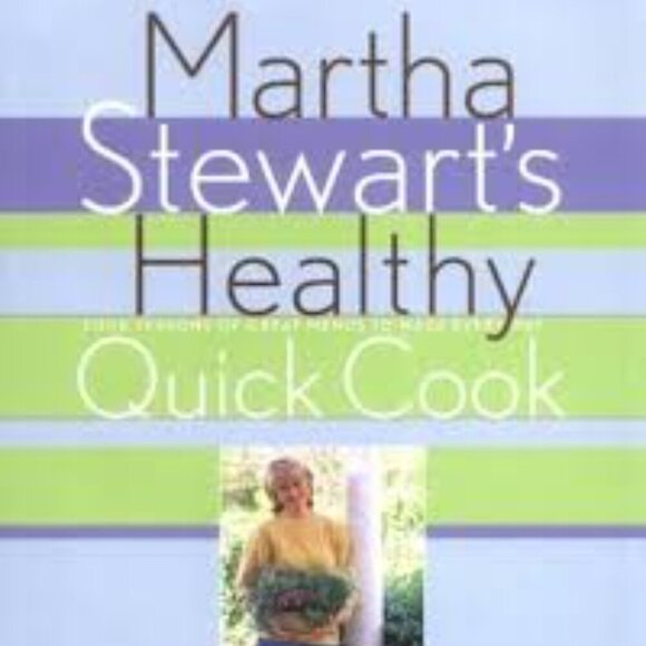 Martha Stewart's Healthy Quick Cook Book 4 Seasons Menus To Make First E… - Picture 1 of 12